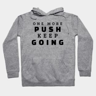 One More Push Keep Going Hoodie